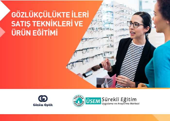 Gözlükçülükte İleri Satış Teknikleri ve Ürün Eğitimi